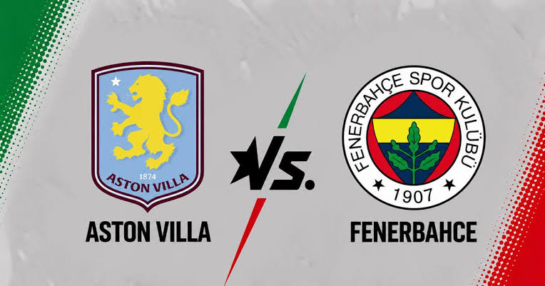 Aston Villa vs Fenerbahçe
